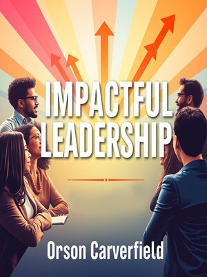cover image of Impactful Leadership